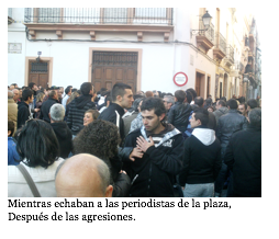 Cuadro de texto:   Mientras echaban a las periodistas de la plaza,  Después de las agresiones. 