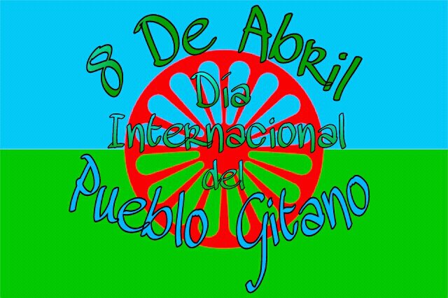 8 de abril Día Internacional del Pueblo Gitano