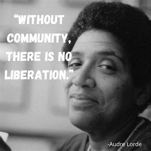 Quote by Audre Lorde - Community