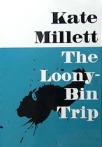 The Looney Bin Trip, de Kate Millett