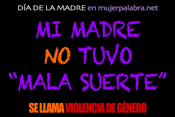 Día de la Madre, Gráfico elaborado en mujerpalabra.net para el artículo de María Luisa Latorre, mayo 2014
